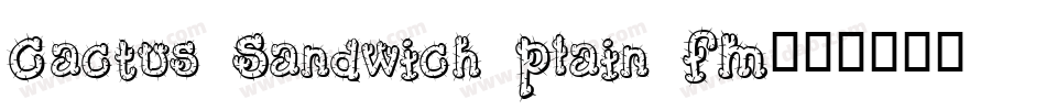 Cactus Sandwich Plain FM字体转换